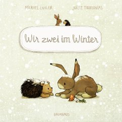 Wir zwei im Winter / Wir zwei gehören zusammen Bd.3 (Pappbilderbuch) - Engler, Michael