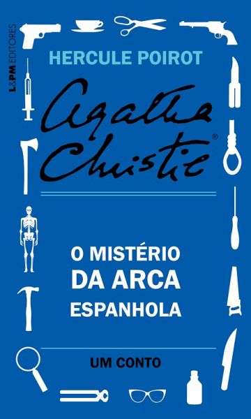 O mistério da arca espanhola: Um conto de Hercule Poirot (eBook, ePUB) O mistério da arca espanhola: Um conto de Hercule Poirot (eBook, ePUB)