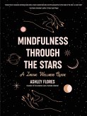 Mindfulness Through the Stars (eBook, ePUB) Mindfulness Through the Stars (eBook, ePUB)