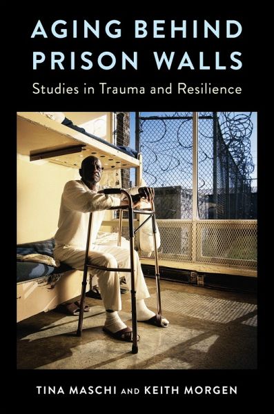 Aging Behind Prison Walls (eBook, ePUB)
