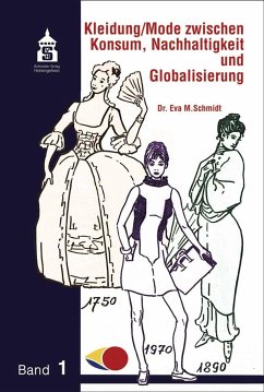 Kleidung / Mode zwischen Konsum, Nachhaltigkeit und Globalisierung - Schmidt, Eva M.