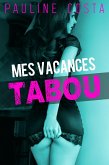 Mes Vacances Tabou (eBook, ePUB) Mes Vacances Tabou (eBook, ePUB)