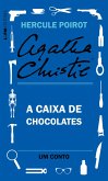 A caixa de chocolates: Um conto de Hercule Poirot (eBook, ePUB) A caixa de chocolates: Um conto de Hercule Poirot (eBook, ePUB)