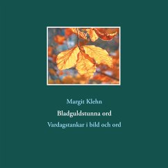 Bladguldstunna ord (eBook, ePUB) - Klehn, Margit