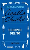 O duplo delito: Um conto de Hercule Poirot (eBook, ePUB) O duplo delito: Um conto de Hercule Poirot (eBook, ePUB)
