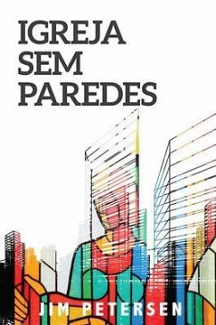 Igreja Sem Paredes (eBook, ePUB) - Petersen, Jim