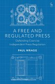 A Free and Regulated Press (eBook, PDF)