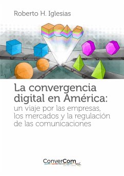 La convergencia digital en América (eBook, ePUB) - Iglesias, Roberto H.