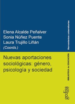 Nuevas aportaciones sociológicas: género, psicología y sociedad (eBook, ePUB) - Alcalde Peñalver, Elena; Núñez Puente, Sonia; Trujillo Liñán, Laura