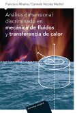 Análisis dimensional discriminado en mecanica de fluidos y transferencia de calor (eBook, PDF) Análisis dimensional discriminado en mecanica de fluidos y transferencia de calor (eBook, PDF)