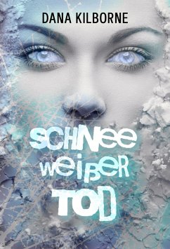 Schneeweißer Tod (eBook, ePUB) - Kilborne, Dana