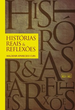 Histórias reais e reflexões (eBook, ePUB) - Cuin, Waldenir Aparecido