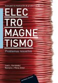 Guía para la resolución de problemas de electromagnetismo. Problemas resueltos (eBook, PDF)