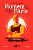 Homem Forte: Uma História da Educação Física no Estado do Paraná (eBook, ePUB)
