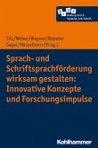 Sprach- und Schriftsprachförderung wirksam gestalten: Innovative Konzepte und Forschungsimpulse (eBook, ePUB)