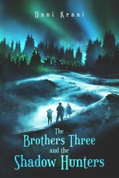 The Brothers Three (eBook, ePUB) - Kraai, Dani