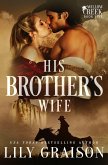 His Brother's Wife (Willow Creek, #5) (eBook, ePUB)