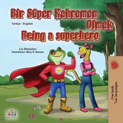 Bir Süper Kahraman Olmak Being a Superhero (Turkish English Bilingual Collection) (eBook, ePUB) Bir Süper Kahraman Olmak Being a Superhero (Turkish English Bilingual Collection) (eBook, ePUB)