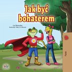 Jak być bohaterem (eBook, ePUB)