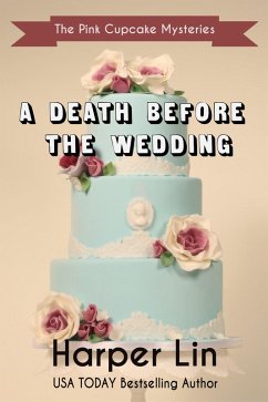 A Death Before the Wedding (A Pink Cupcake Mystery, #10) (eBook, ePUB) - Lin, Harper