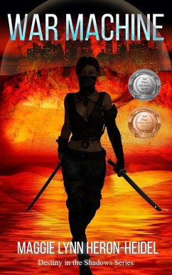 War Machine (Destiny in the Shadows, #1) (eBook, ePUB) - Heron-Heidel, Maggie Lynn