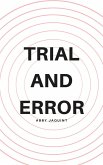 Trial and Error (eBook, ePUB) Trial and Error (eBook, ePUB)