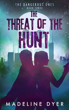 The Threat of the Hunt: The Dangerous Ones (Untamed Series, #7) (eBook, ePUB) - Dyer, Madeline