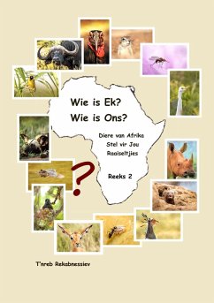 Wie is Ek? Wie is Ons? Diere van Afrika Stel vir Jou Raaiseltjies - Reeks 2 (eBook, ePUB) - Rekabnessiev, T'nreb