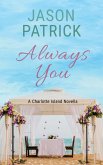 Always You (Love on Charlotte Island Series, #3) (eBook, ePUB)
