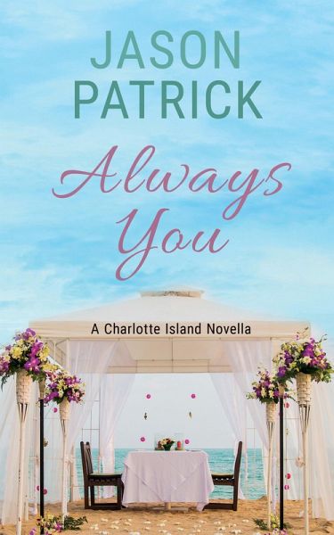 Always You (Love on Charlotte Island Series, #3) (eBook, ePUB)