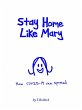Stay Home Like Mary: How COVID-19 Can... - Bild 1