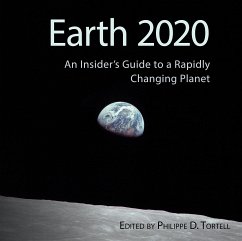 Earth 2020: An Insider’s Guide to a Rapidly Changing Planet (eBook, ePUB) - Tortell, Philippe