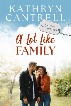 Cover A Lot Like Family (Military Matchmaker, #4) (eBook, ePUB)