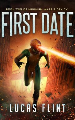 First Date (Minimum Wage Sidekick, #2) (eBook, ePUB) - Flint, Lucas