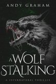 A Wolf Stalking: A Supernatural Thriller (The Risen World, #4) (eBook, ePUB)