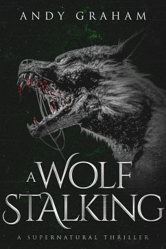 Cover A Wolf Stalking: A Supernatural Thriller (The Risen World, #4) (eBook, ePUB)