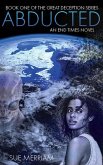 Abducted (The Great Deception Series, #1) (eBook, ePUB)