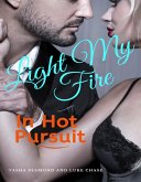 In Hot Pursuit (Light My Fire, #2) (eBook, ePUB)