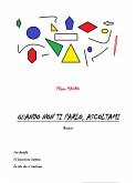 Quando non ti parlo, ascoltami (eBook, ePUB)