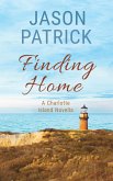 Finding Home (Love on Charlotte Island Series, #2) (eBook, ePUB)