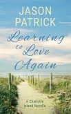 Learning to Love Again (Love on Charlotte Island Series, #1) (eBook, ePUB)