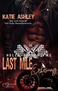 Hells Raiders MC Teil 3: Last Mile - Erlösung (eBook, ePUB) - Ashley, Katie