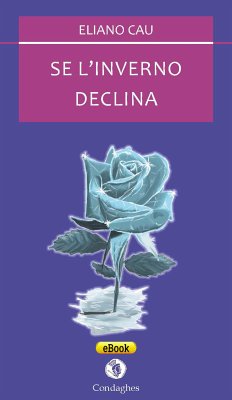 Se l'inverno declina (eBook, ePUB) - Cau, Eliano