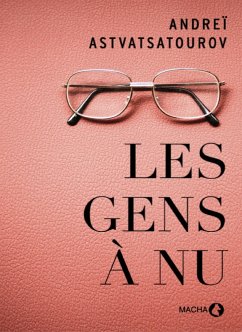Les Gens à nu (eBook, ePUB) - Astvatsatourov, Andrei