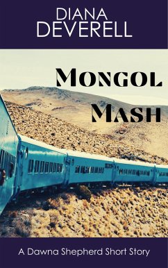 Mongol Mash: A Dawna Shepherd Short Story (FBI Special Agent Dawna Shepherd Mysteries, #15) (eBook, ePUB) - Deverell, Diana