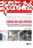 Codice di prevenzione incendi. Progettazione edifici ad uso ufficio (eBook, ePUB)