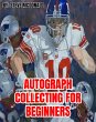 Autograph Collecting For Beginners... - Bild 1