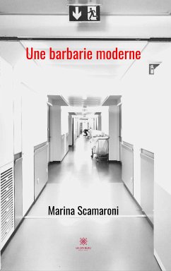 Une barbarie moderne (eBook, ePUB) - Scamaroni, Marina