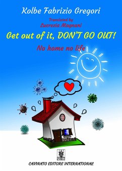 Get out of it, don't go out! (eBook, ePUB) - Fabrizio Gregori, Kolbe