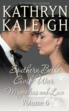 Cover Southern Belle Civil War - Magnolias and Lace: Romance Short Stories (Southern Belle Civil War Collection, #6) (eBook, ePUB)